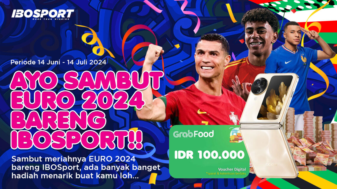 Rayakan Keseruan Euro 2024 dengan IBOSport dan Menangkan Hadiah Istimewa!